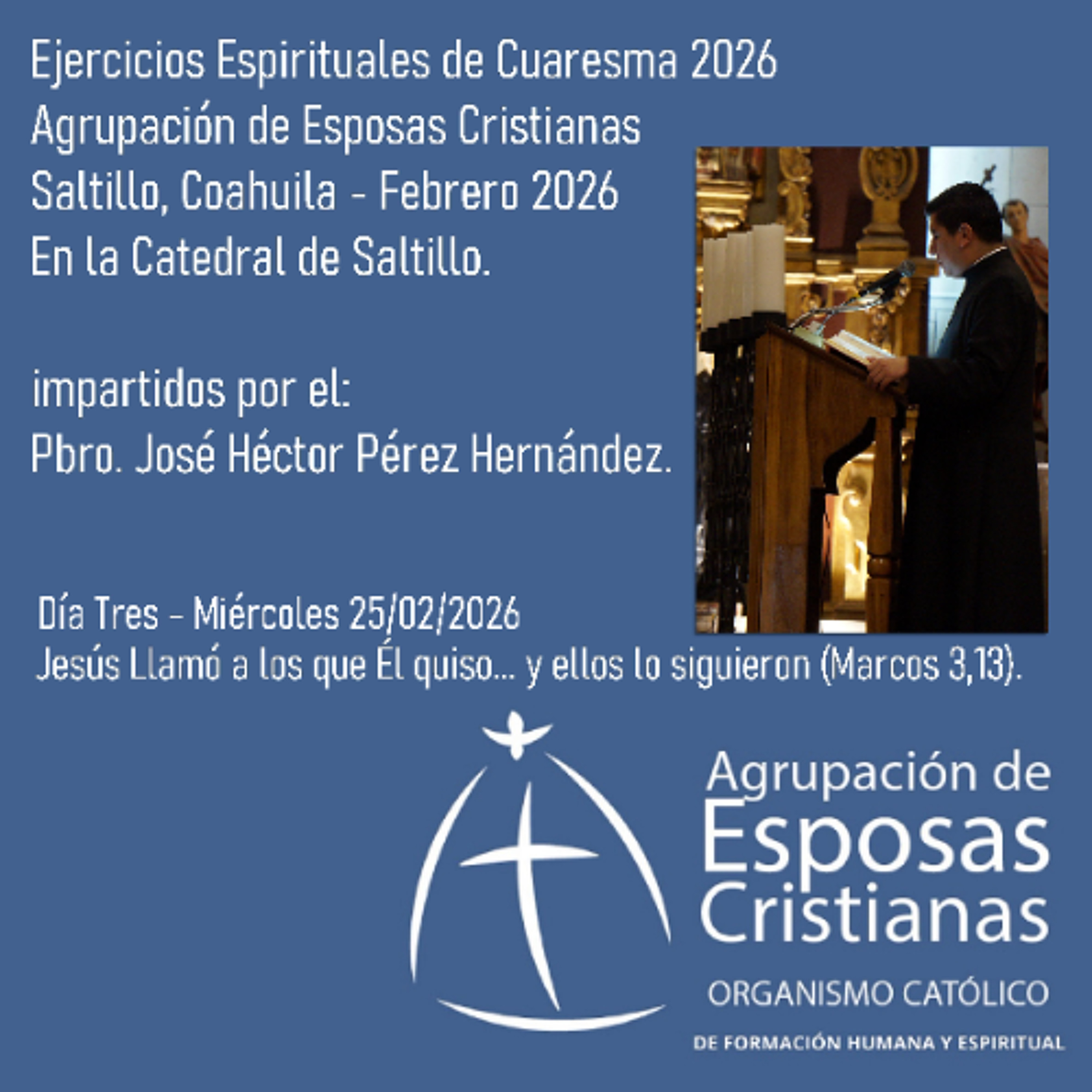 Ejercicios Espirituales de Cuaresma 2026 - Miércolles 25 - Agrupación de Esposas Cristianas Saltillo