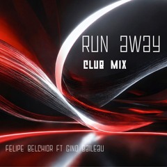 Felipe Belchior ft Gino Baileau - Run Away