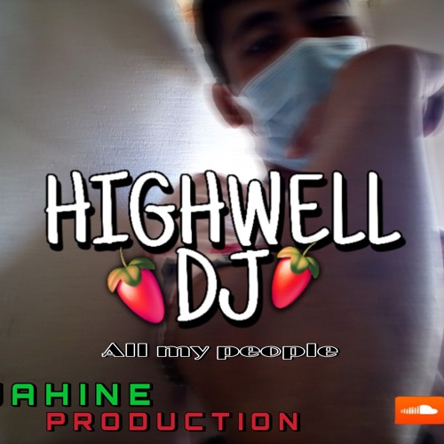 ALL MY PEOPLE - HIGHWELL REMIX 2020
