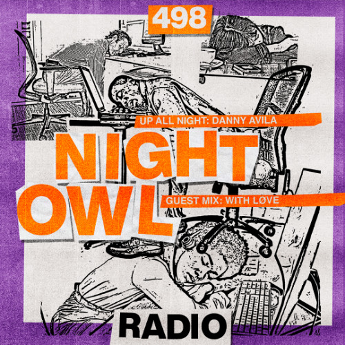 Night Owl Radio 498 ft. Danny Avila and With Løve