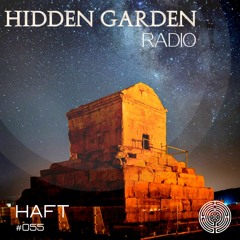 Hidden Garden Radio #055 by HAFT