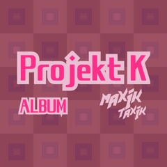 OK OK OKOK (Projekt K)