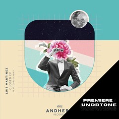 Luis Martinez - Closed [Andhera Records] - PREMIERE