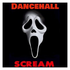 DANCEHALL SCREAM