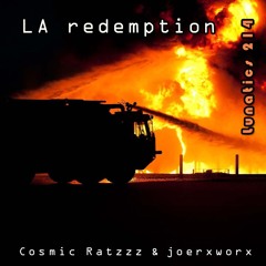 Lunatics 214 / LA redemtion / Ratzzz & joerxworx