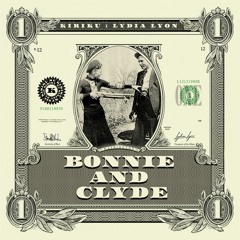 Kiriku x Lydia Lyon - BONNIE & CLYDE