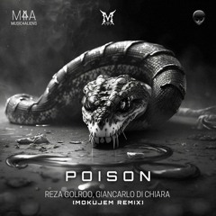 Giancarlo Di Chiara, Reza Gorloo - Poison (MokuJem Remix) #FREE