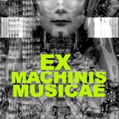 Ex_Machinis_Musicae:  session February 2023