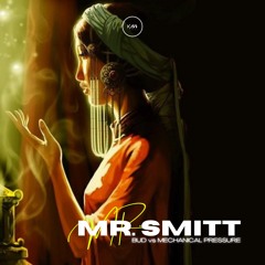 Bud - Mr Smitt (Ft Mechanical Pressure)