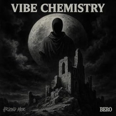 TonZerflükka - VIBES OF CHEMISTRY AUSSCHNITT ( Story of 16 Years TonZerflükka )