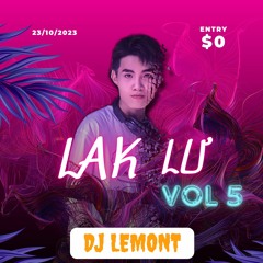 Lak Lư Vol 5 - DJ LeMonT