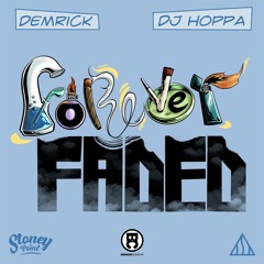 Demrick & DJ Hoppa - Forever Faded