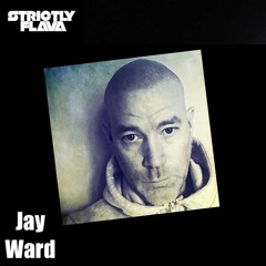 Strictly Flava Radio - Jay Ward Guest Mix