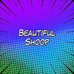Beautiful Shoop