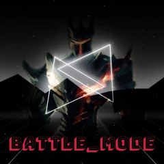 BATTLE_mode (rough draft intro-chorus)