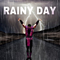 RAINY DAY