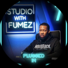 All plugged in sessions with Fumez The Engineer
