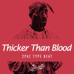 THICKER THAN BLOOD - [2Pac Type Beat | Boom Bap Beat]