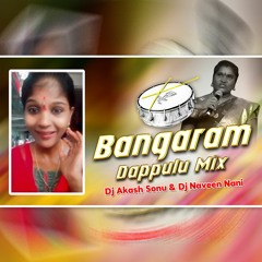 BANGARAM & JARUMITAYA NON STOP DAPPULU REMIX DJ AKASH SONU & DJ NAVEEN NANI