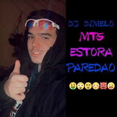 MTG - DJ DIMELO ESTORA PAREDÃO 🤬