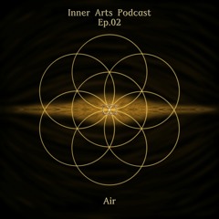 Inner Arts Podcast - EP02 - Breath as Life