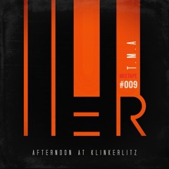 IAMHER mixtape #009 'Afternoon At Klinkerlitz' by T.M.A