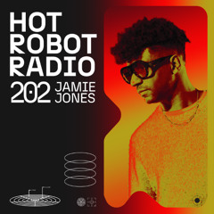 Hot Robot Radio 202