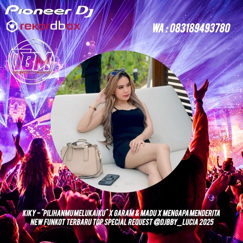 DUGEM FUNKOT PALEMBANG 2025 | PILIHANMU MELUKAIKU VS GARAM DAN MADU X MENGAPA MENDERITA @djbby_lucia