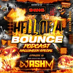 HELL OF A BOUNCE PODCAST EP10 - GUEST MIX - ASH M