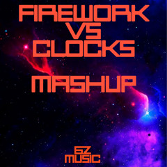 Firework X Clocks (Mashup) (Remix)
