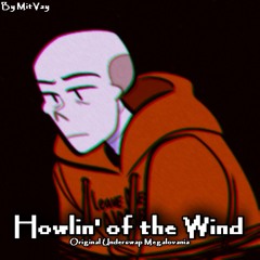 Underswap - Howlin' of the Wind v1