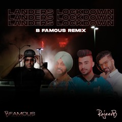 Landers Lockdown (B Famous Remix)
