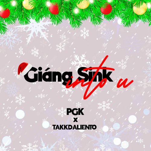 giáng sink into u Takkdaliento X Pgk