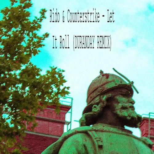 Rido & Counterstrike - Let It Roll (DURANDAY REMIX) [CLIP]