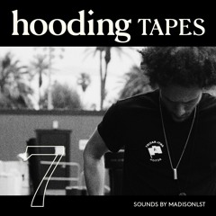 MadisonLST - Hoodings Tapes Volume 7