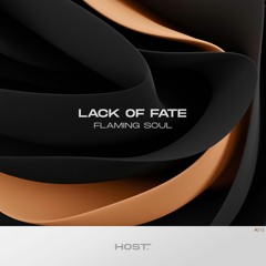 LACK 0F FATE - Flaming Soul [HOST]