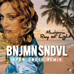 Madonna - Ray Of Light (BNJMN SNDVL AfroHouse Remix)