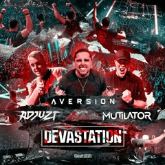 Adjuzt & Aversion & Mutilator - Devastation [CLIMAX DROP VERSION]