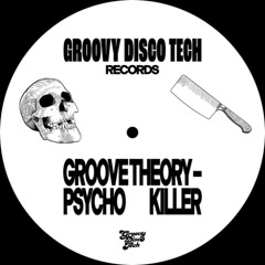 Psycho Killer (Groove Theory Edit)