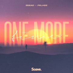 Felkee & Zeead - One More Time