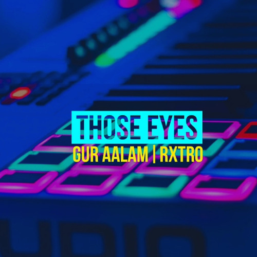 THOSE EYES (Official Audio)-Gur Aalam