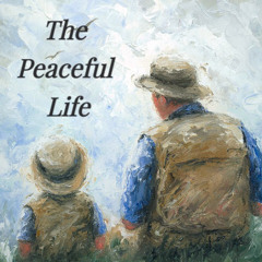 The Peaceful Life