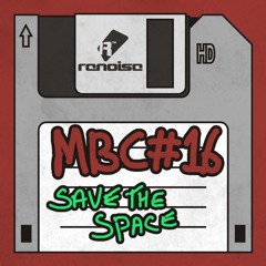 Mutant Breaks #16 - Save The Space