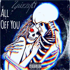 ZaizzyG - All Of You