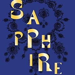 [DOWNLOAD] EPUB 📮 Sapphire: A Celebration of Color by  Joanna Hardy &  Robert Violet