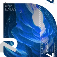 Peetu S - Echoes (OUT NOW)