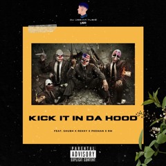 Kick It In Da Hood (Feat. Shubh x Rekky x Peeman x RM)