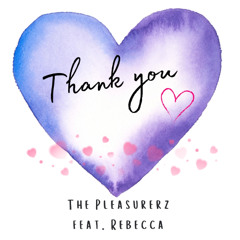 Thank You Ft. Rebecca
