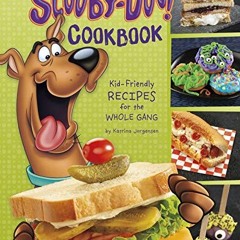 Read [PDF EBOOK EPUB KINDLE] The Scooby-Doo! Cookbook: Kid-Friendly Recipes for the Whole Gang by  K