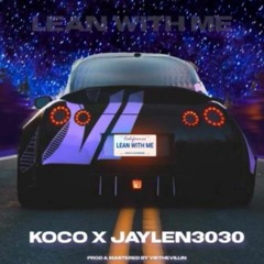 LEAN WITH ME - KOCO ft Jaylen3030